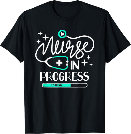 Nurse In Progress T Shirt Nursing Student Future Nurse Life