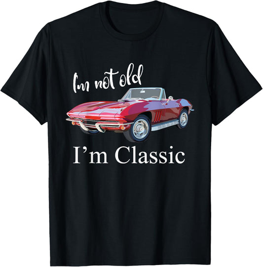 I'm Not Old I'm Classic Retro Muscle Car Cool Birthday