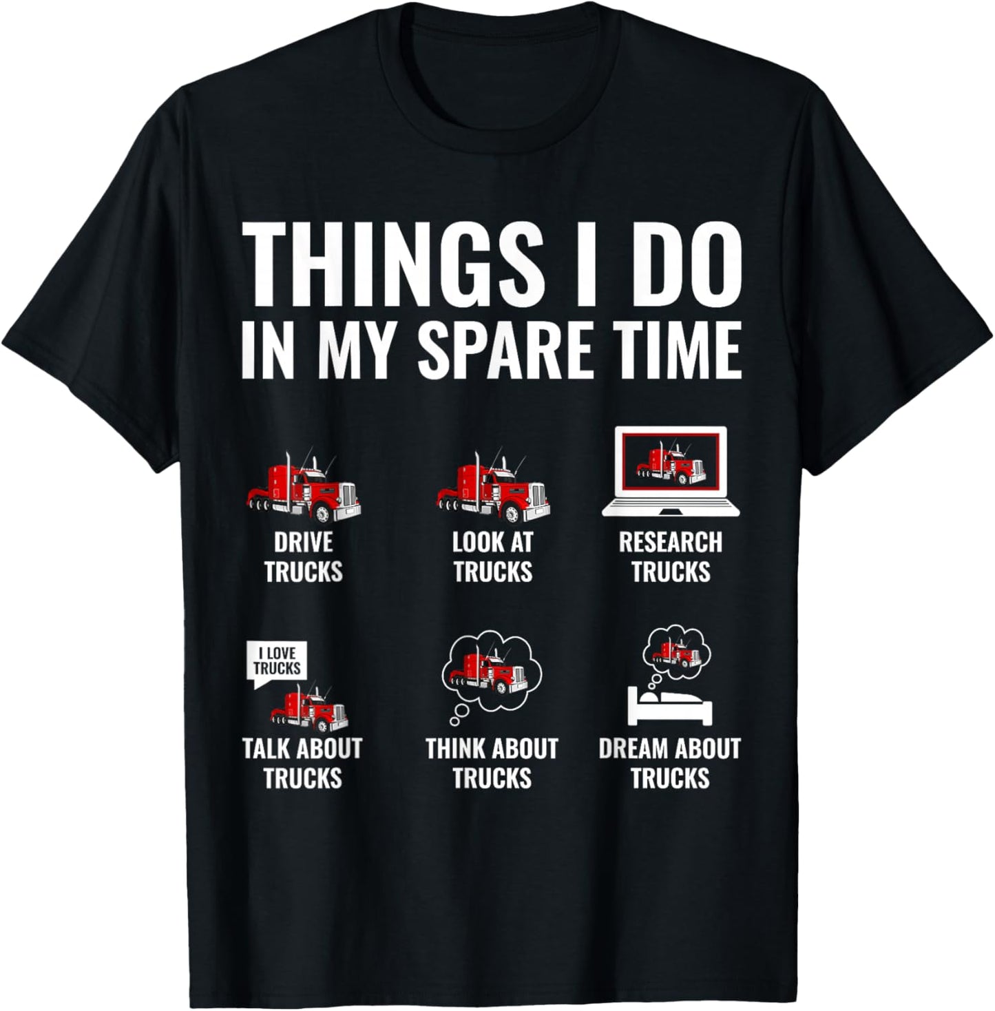 Funny Truck Driver Things I Do In My Spare Time Trucker Dad