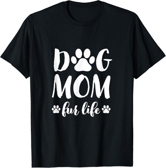Dog Mom Fur Life Shirt Mothers Day Gift for Women Wife Dogs
