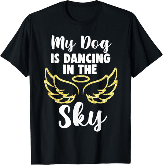 my dog is dancing in the sky wings in memory memorial Men Women