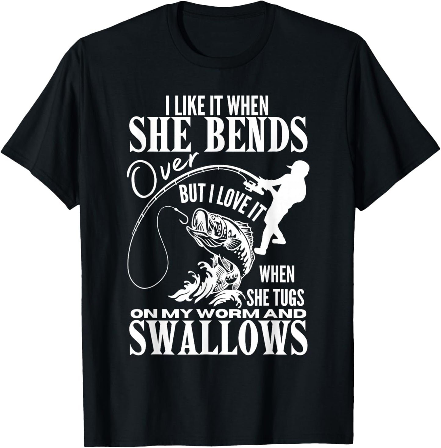 I Like It When She Bends Over Fishing Dad Funny Fathers Day