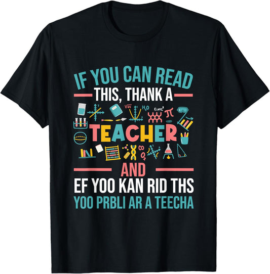If You Can Read This Thank A Teacher   Funny Teacher