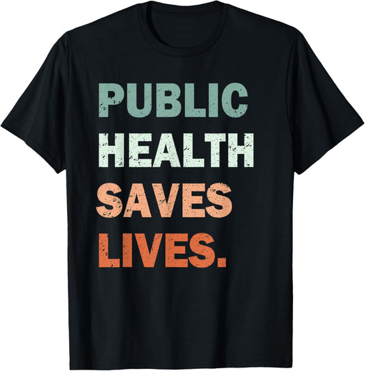 Public Health Saves Lives Healthcare Worker Nurse Doctor