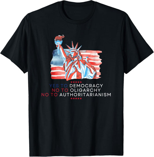 Yes to Democracy No to Oligarchy No to Authoritarianism