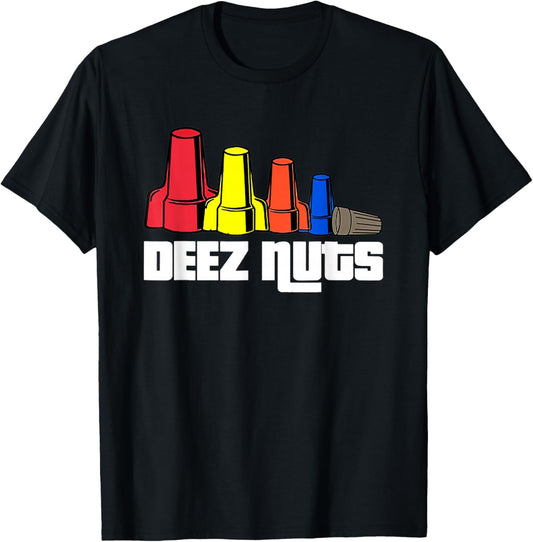 Deez Nuts Electrician Funny Shirt For Men & Women Gift