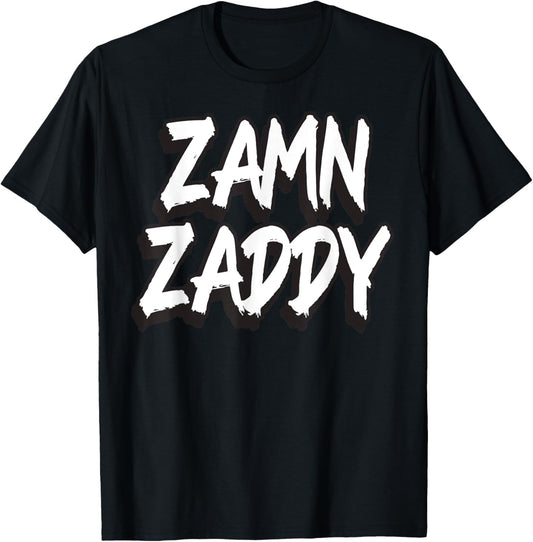 Zamn Zaddy Dank Meme Viral Quote Trendy Ironic Memes