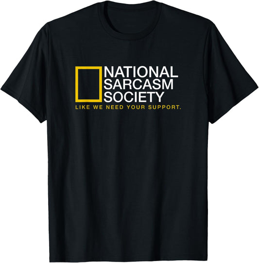 National Sarcasm Society Funny Sarcastic