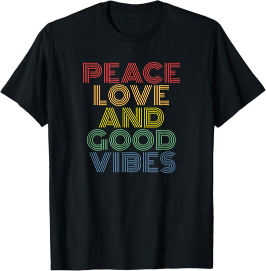 Peace Love And Good Vibes Tshirt Vintage