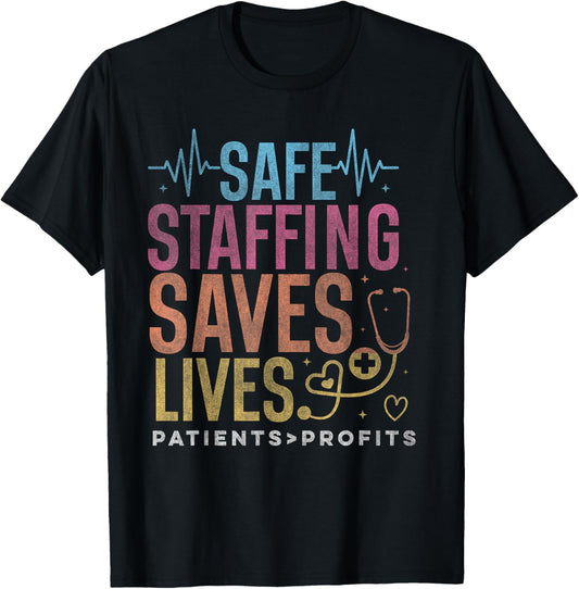 Safe Staffing Saves Lives Support nurses Nurse Strike