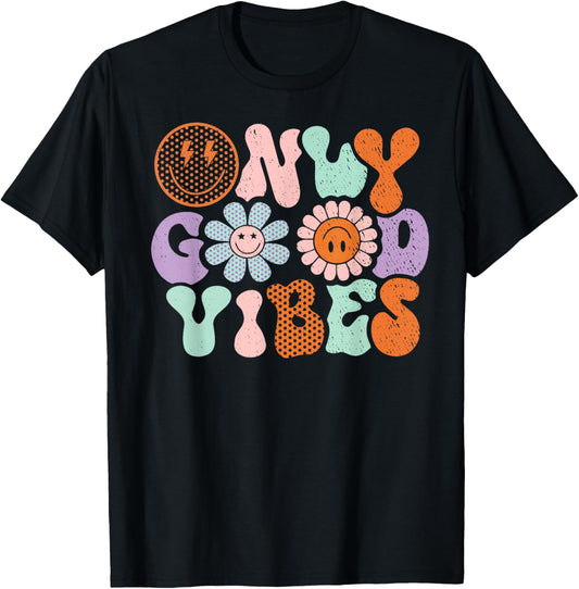 Only Good Vibe Flower Child Smile with Positivity