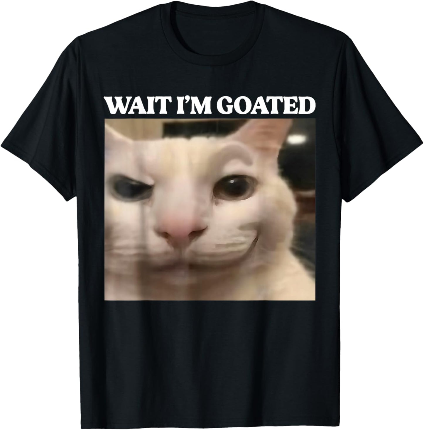 Wait I'm Goated Cat Funny Silly Cat Staring Cat Funny Meme