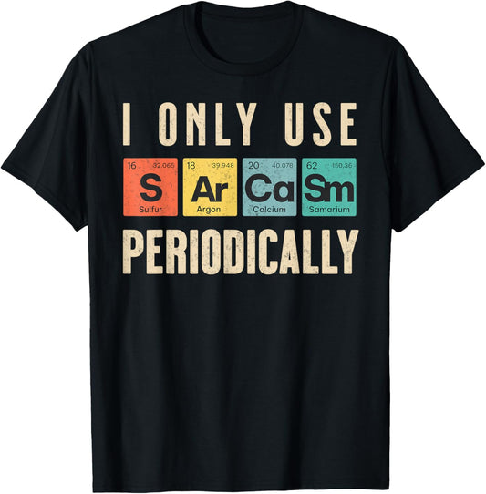 Sarcasm Periodic Table Science Nerd Gifts Joke Scientist Men