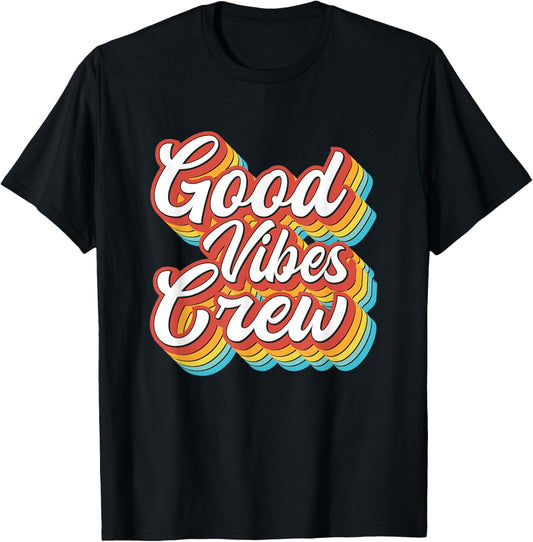 good vibes crew   only positive vibes