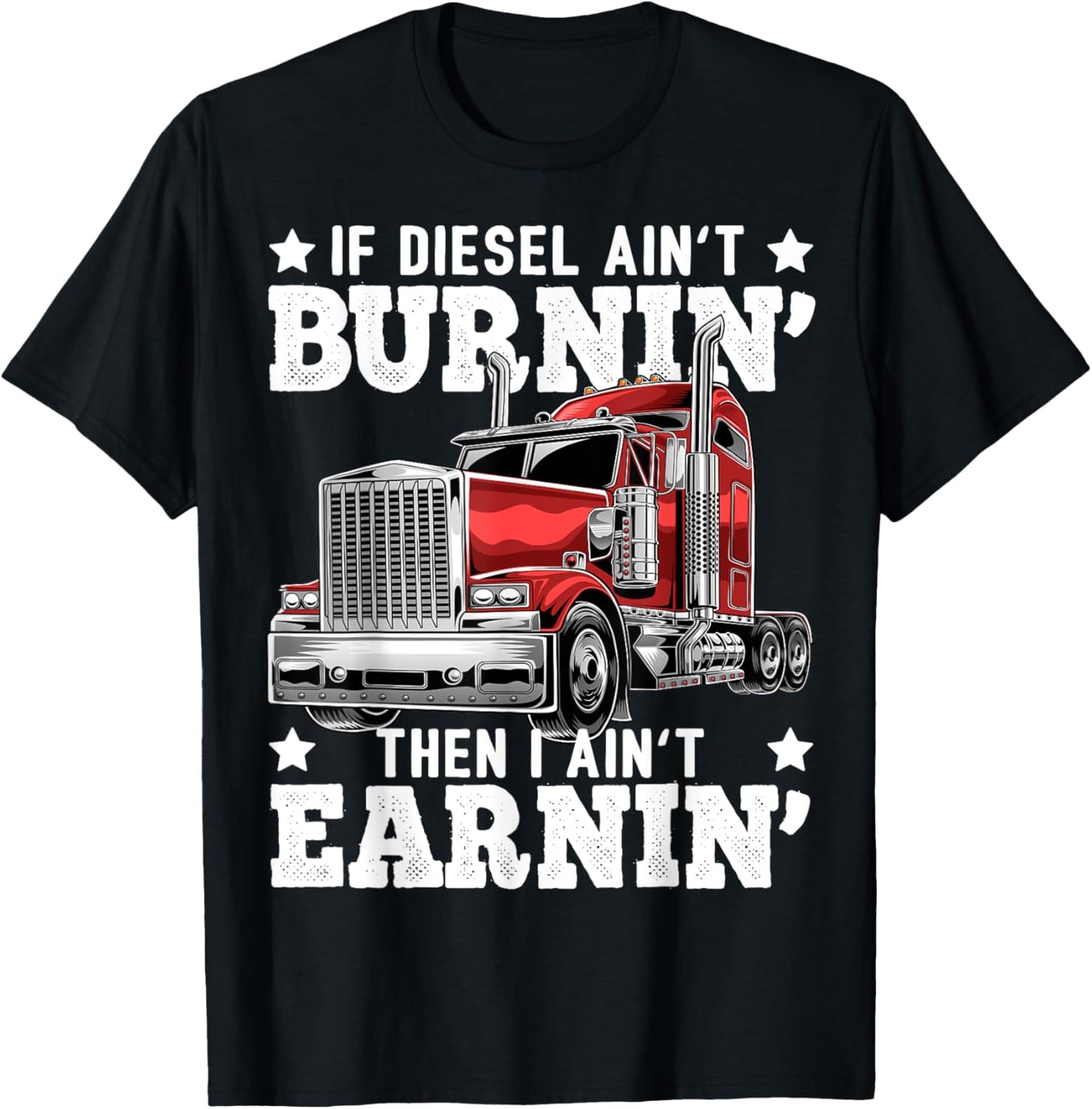 Funny Diesel Trucker Big Rig Semi Trailer Truck Driver Gift