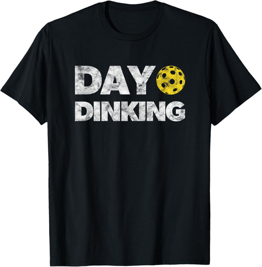 Day Dinking Pickleball Funny Dink Women Men Pickle Ball