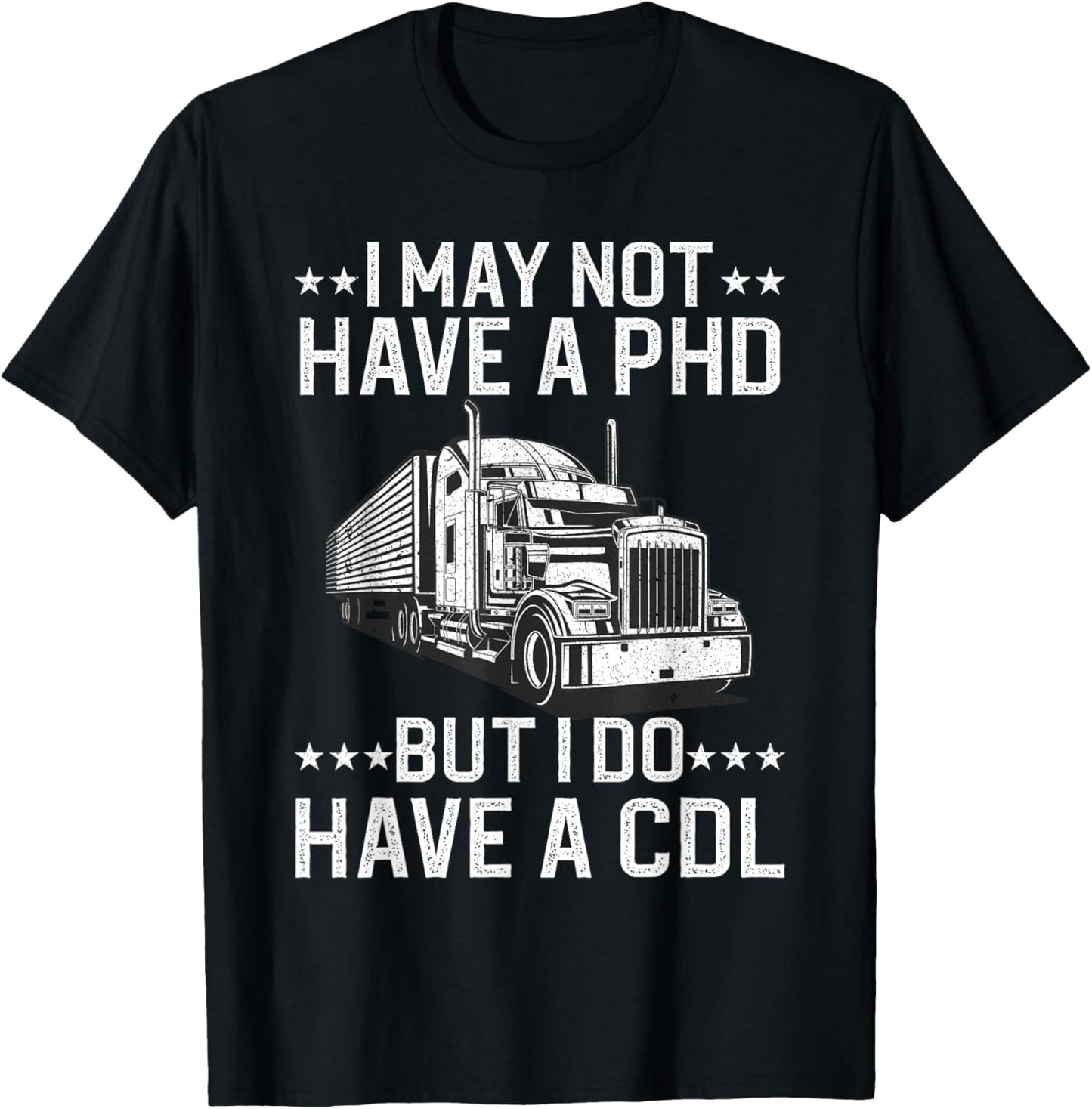 Funny Trucker Design For Men Women CDL Truck Driver Trucking