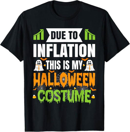 Funny Due to Inflation This is My Halloween Costume 2025
