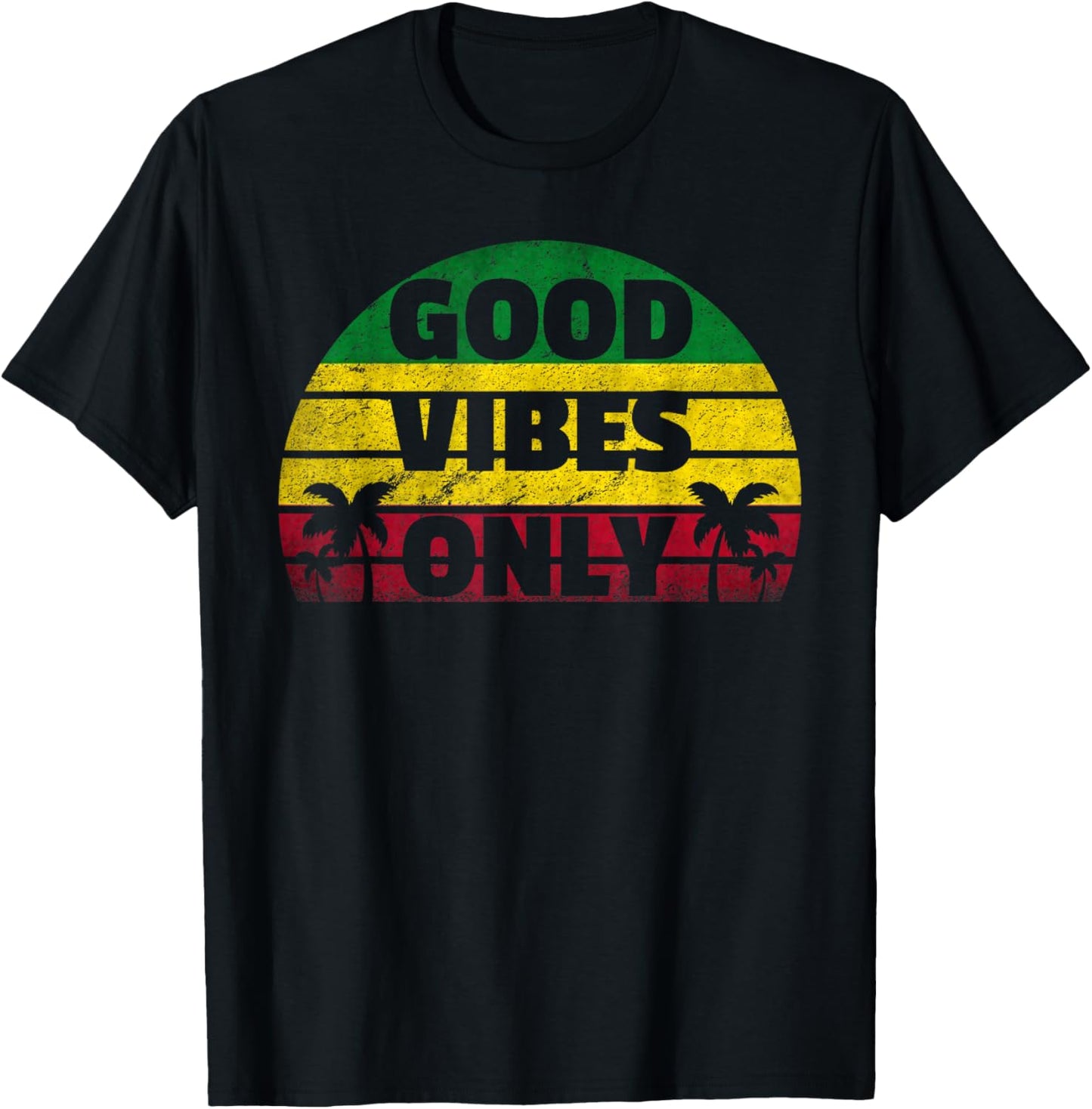 Good Vibes Only Rasta Jamaican Reggae
