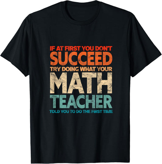 If you have no success at first, try it with a fun maths teacher