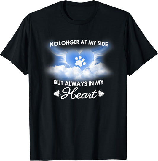 Always In My Heart Dog Cat Memorial T Shirt for Men Women Kids