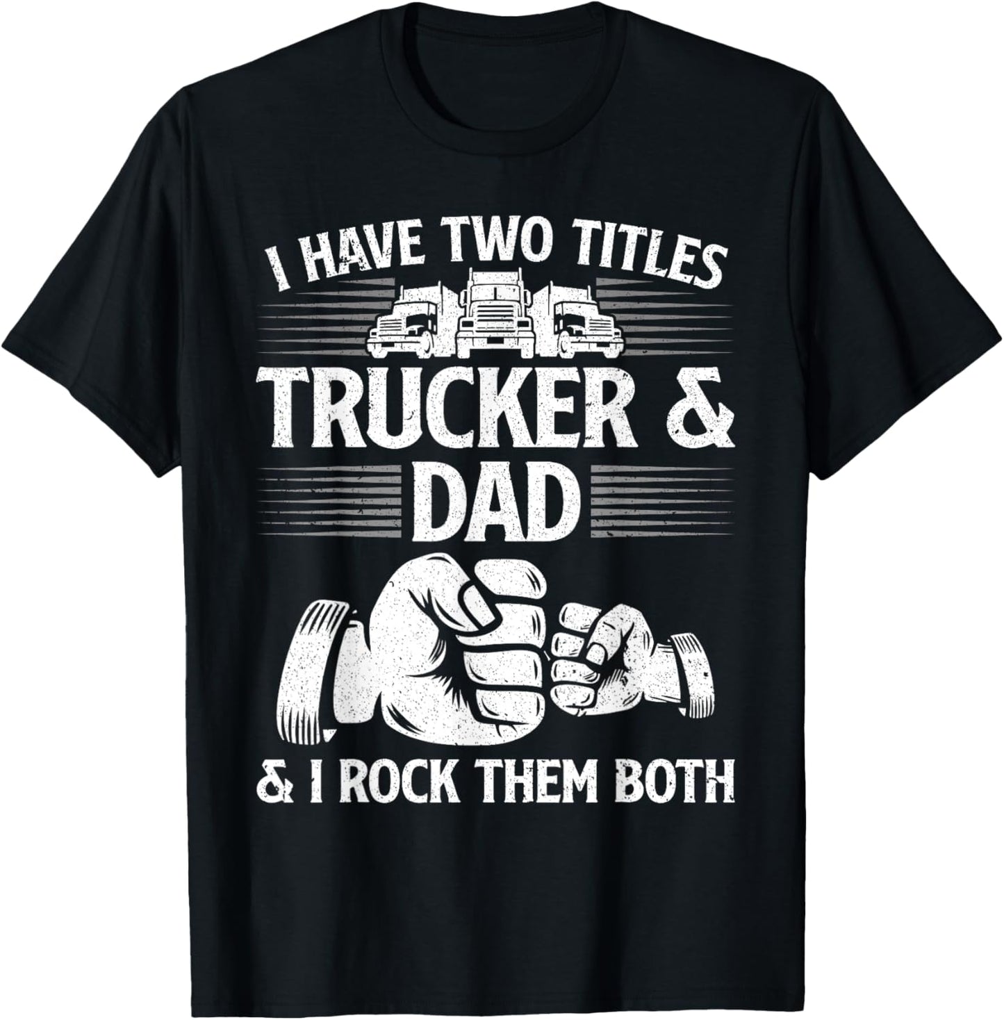 Funny Truck Driver Art Dad Trucker Men Truck Driving Lover