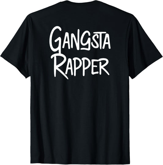 Gangsta Rapper Shirt Back Print Gangster Rap Music Thug Gift
