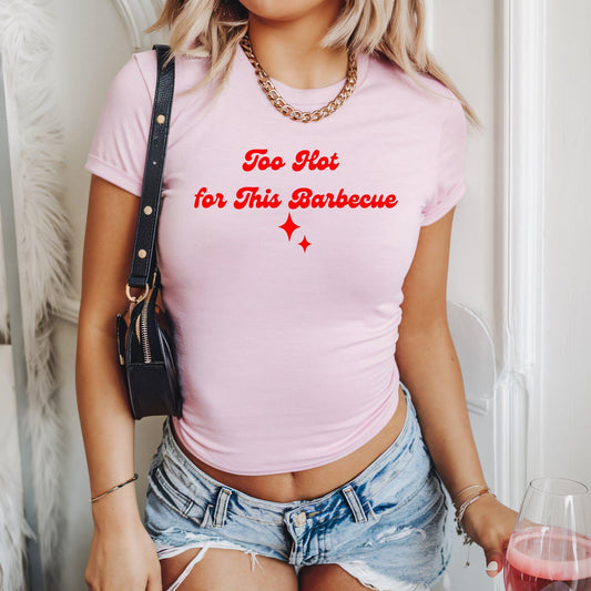 Too Hot for This Barbecue Baby Tee Y2K Aesthetic Graphic Shirt, Funny Baby Tee, 4th of July Crop Top Retro Summer BBQ T Shirt for Women